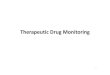 Therapeutic Drug Monitoring - JU Medicine › wp-content › ...Therapeutic Drug Monitoring 1. There is a direct relationship between plasma concentration and pharmacological or toxic