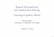 Beyond link prediction and collaborative filtering: [2ex ...LFL model for binary link prediction has parameters I latent vectors i2Rk for each node i I scaling factors 2Rk k for asymmetric