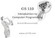 Introduction to Computer Programmingcis110/14su/lectures/00...Moore computer labs Dr. Java software (free) Advice: Start early; plan multiple sessions Seek help when needed ³ Instead