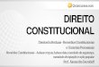 DIREITO CONSTITUCIONAL › slides › materiai… · Legitimidade ativa e passiva em relação ao Direito de Petição: . Legitimidade ativa: qualquer indivíduo ou grupo de indivíduos