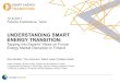UNDERSTANDING SMART ENERGY TRANSITION...UNDERSTANDING SMART ENERGY TRANSITION: Tapping into Experts’ Views on Future Energy Market Disruption in Finland The international consensus