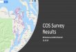 COS Survey Results · COS Survey Results Bill Graham and Will O’Donnell 11.19.18. General ... Discovery Bay Kala Point - Tri-Area Marrowstone Island Oak Bay - Port Ludlow Port Townsend