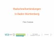 Radschnellverbindungen in Baden Württemberg€¦ · Baden-Württemberg eingehalten werden. • Die verbleibende Streckenlänge muss mindestens den reduzierten Standards für Radschnellverbindungen