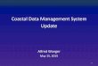 Coastal Data Management System Updatedocuments.coastal.ca.gov/reports/2015/5/CCC_CDMS_Presentation.… · Coastal Data Management System • $1.3 million database upgrade project