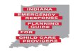 A GENCY RESPONSE ANNING GUIDE FOR CHILD CARE VIDERS · floods, fires, ice storms, tornadoes, extreme weather conditions, and hazardous material spills either ... recover from and