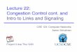 Lecture 22: Congestion Control cont. and Intro to Links ...cseweb.ucsd.edu/classes/sp20/cse123-a/lectures/123-sp20-l22.pdf · Lecture 22 Overview! Finish congestion control! Signaling