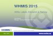 SDSs, Labels, Education & Training - IHSA · the meaning of the information on labels and SDSs. Generic WHMIS education can apply to any workplace, and includes: • WHMIS background