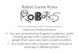 Robot Game Rules - Texas A&M AgriLife Extension …counties.agrilife.org › gillespie › files › 2015 › 04 › Robot-Game...Robot Game Rules Rules are summarized from 2014 FLL