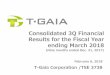 Consolidated 3Q Financial Results for the Fiscal Year ending … · 2018-02-13 · 1 Consolidated 3Q Financial Results for the Fiscal Year ending March 2018 T-Gaia Corporation /TSE