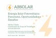 Energia Solar Fotovoltaica: Panorama, Oportunidades e Desafios · Conferência Brasil-Alemanha sobre Energia Solar Fotovoltaica, CSP e Tecnologias de Armazenamento Rio de Janeiro
