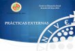 PRÁCTICAS EXTERNAS...• Adquisición de las competencias de las prácticas externas Instrumentos • Escala de evaluación de los tutores/as del centro • Entrega de trabajo (memoria,