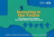Investing in Our Future - Center for Public Policy …Investing in Our Future Table of Contents 2-3 Introduction 4-7 Child Population 8-11 Education 12-15 Nutrition 16-19 Health Care