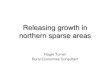 Releasing growth in northern England’s sparse areas · sustainable growth globally and locally •Barriers to their economic growth are not just business-related •Think and act