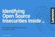 Identifying Open Source Insecurities Inside · 10/26/2018  · codebase that was open source was 57% vs. 36% last year. Many applications now contain more open source than proprietary