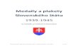 Medaily a plakety Slovenského štátusnsblava.sk/zdroje/falathova_medaily_slovenskeho_statu.pdf · 2018-06-06 · Medaily a plakety Slovenského štátu 2 Úvodom : Katalóg medailí
