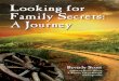 LOOKING FOR FAMILY SECRETS: a JOURNEY - Bev Scottbevscott.com/bvs-content/uploads/2017/10/ebook-v4... · 2019-02-04 · intrigued me. I was curious about the whispered secrets passed