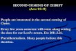 SECOND COMING OF CHRIST (Acts 1:9-11) People …SECOND COMING OF CHRIST Can Premillennialism be proved in the Bible, or is it just the doctrine of men? 1 Thes. 5:21 Jn. 7:17 Mt. 15:8-9