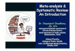 Meta-analysis & Systematic Review: An Introductionaroi.org/aroi-cms/uploads/media/1583584057Dr.-Nayanjeet...Meta-analysis & Systematic Review: An Introduction Associate Professor and