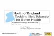 Cumbria Strategic Partnership · Cheap tobacco increases social inequalities and health problems ALL cigarettes and HRT (including illicit) are harmful to health Counterfeit cigarettes