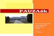 PAUZAák · 2012-01-10 · šikanovanie v žiadnej forme, prejavy rasizmu, ani ničenie školskho majetku, alkohol, drogy a in omamn látky. Tieto neduhy sa nekompromisne trestajú