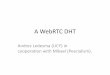 A WebRTC DHT - LINClinc.ucy.ac.cy/isocial/images/stories/Events/summerSchool/Student... · implements a Distributed Hash Table (DHT). Given that: x Node Q ó 8 and a set of functions