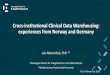 Cross-institutional Clinical Data Warehousing: experiences from … · 2019-10-07 · Virtual openEHR-based view 22 AQL openEHR persistence platform Extract server t t Other openEHR