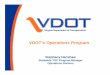 VDOT’s Operations Program Operations...Weather Stations Shoulder/Lane Control Traffic Detectors Ramp Meters HOV Gates Overheight Detection Highway Advisory Radio (HAR) 7 VDOT’s