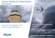 Airport Resiliency: Preparing for the Future · 2019-05-07 · Airport Resiliency: Preparing for the Future Darren Christopher, P.E. Senior Project Manager MINNESOTA AIRPORTS CONFERENCE