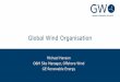 Global Wind Organisation · 2019-10-02 · GWO delivers a training portfolio that includes . Basic Safety, Basic Technical, Advanced Rescue, Enhanced First Aid and Blade Repair, with