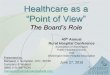 Healthcare as a “Point of View”...Program/ Quality Sustainability Brand • Circle 1 –Program Delivery and Quality –Understanding what your organization stands for and delivers