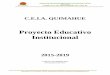 Proyecto Educativo Institucional - CEIA Quimahue€¦ · Estamos frente a un nuevo escenario dentro del nuevo contexto de la política educativa para la Educación de Adultos, actualmente