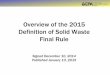 Overview of the 2015 Definition of Solid Waste Final Rule · Generator-controlled Exclusion §261.4(a)(23) 9 • The 2015 DSW final rule is expected to increase recycling by retaining