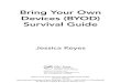Bring Your Own Devices (BYOD) Survival GuideBring Your Own Devices (BYOD) Survival Guide Jessica Keyes Bring Your Own Devices (BYOD)Survival Guide Jessica Keyes International Standard