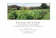Grow to Give - LICAN · 2017-01-26 · 2 Community service gardens are spiritual, beautiful, and productive, symbols of caring. A Grow to Give garden, Forest explained, presents a