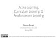 Active Learning, Curriculum Learning, & Reinforcement Learningdannag/Courses/IntroToMachineLe… · Curriculum Learning, & Reinforcement Learning Danna Gurari University of Texas