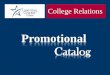 Promotional - Lone Star College System of Items 2.6.… · • Promotional items are available for student outreach or special events, and may be ordered through College Relations