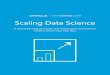 Scaling Data Science - Oracle · 2 SCALING DATA SCIENCE Introduction Though it has deep roots in academia, data science is now very much a business process. Just like accounting or