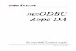 mxODBC Zope DA - eGenix.com · • Zope 2.3 or later needs to be installed and working. • The Windows version of the mxODBC Zope DA uses the Windows ODBC manager as ODBC manager,