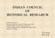INDIAN COUNCIL OF HISTORICAL RESEARCHdlis.du.ac.in/eresources/Manish - INDIAN COUNCIL OF... · Indian Council of Historical Research is an autonomous organization which was established