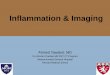 Inflammation & Imaging · M2-or No Rx Rodriguez-Prados et al J Immunol 2010. Inflammation and Metabolism in an Atherosclerotic Environment Tawakol et al ATVB 2015 ... Figueroa Circ