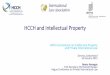 HCCH and Intellectual Property€¦ · hear case (art 6) If proceedings are brought in the courts of Rotterdam then: The courts of Rotterdam . must. hear the case (art 5) The judgment
