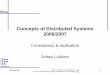 Concepts of Distributed Systems 2006/2007johanl/educ/2Q341/CDS.06-Consistency.pdf · 26-Nov-06 Johan J. Lukkien, j.j.lukkien@tue.nl TU/e Computer Science, System Architecture and
