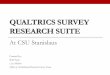 QUALTRICS SURVEY RESEARCH SUITE · •Website Feedback . View results •View Reports •Filter and drill down •Export and share •Responses •Recorded Responses and Responses