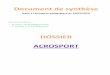 DOSSIER ACROSPORT - Bergerac · L’acrosport et le Socle Commun des Connaissances et Compétences : Compétences du Socle Commun des Connaissances et Compétences ; Palier 1. C6
