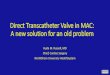 Direct Transcatheter Valve in MAC: A new solution for an ...€¦ · Prior CV Surgery Baseline LVOT (mm2) Predicted Neo-LVOT (mm2) Valve Size Concurrent AVR Concurrent TV Repair CPB