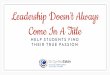 Leadership Doesn’t Always Come In A Title · 4 L’s in Leadership/Resume Building TIPS: From Counselor TALES: Real Stories TRUTHS: Candid Advice from Admission Oﬃcer Today’s