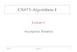 CS473-Algorithms Iatat/473/lecture02.pdf · CS 473 Lecture 2 24 Other asymptotic notations o-notation • upper bound provided by O-notation may or may not be tight - e.g., bound