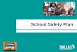 School Safety Plan - BoardDocs, a Diligent Brand · an ISD or charter school’s safety and security committee. • The School Safety and Security Committee should be required to