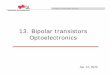 13. Bipolar transistors Optoelectronicshadley/psd/lectures19/jan22.pdf · Institute of Solid State Physics Optoelectronics Technische Universität Graz light emitting diode laser