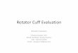 Rotator Cuff Evaluation - nevadaosteopathic.org · Rotator Cuff Injuries •1. Work Release •2. Rest Shoulder •3. Ice •4. Analgesia •5. X-ray of Shoulder •6. Physical Therapy